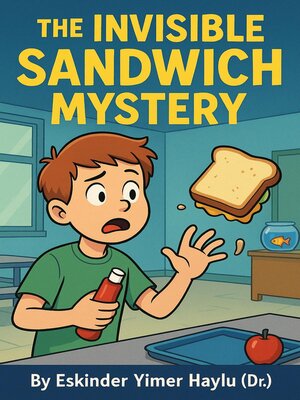cover image of The Invisible Sandwich Mystery
